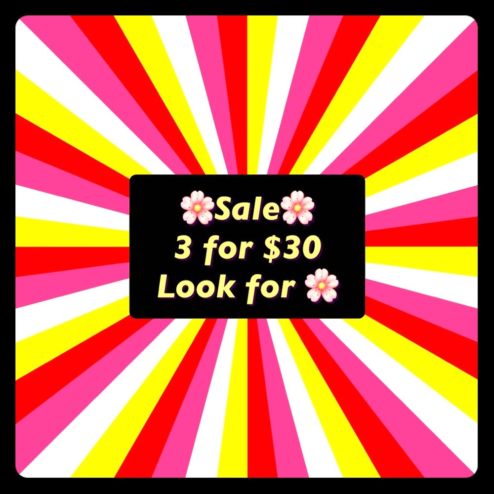 🌸 Sale!!! 3 for $30 look for items with a 🌸